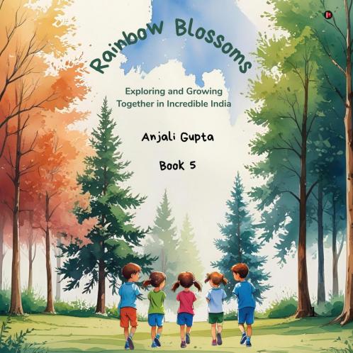 Rainbow Blossoms: Exploring and Growing Together in Incredible India