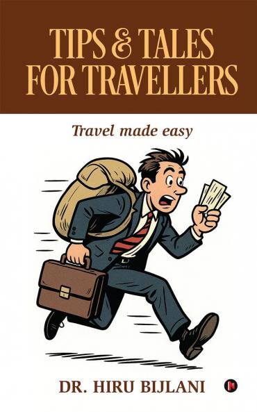 Tips and Tales for Travellers: Travel made easy