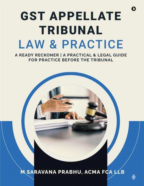GST Appellate Tribunal: Law and Practice