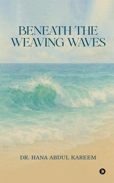 Beneath the Weaving Waves