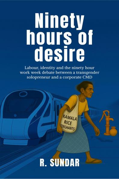 Ninety Hours of Desire: Labour identity and the ninety hour work week debate between a transgender solopreneur and a corporate CMD