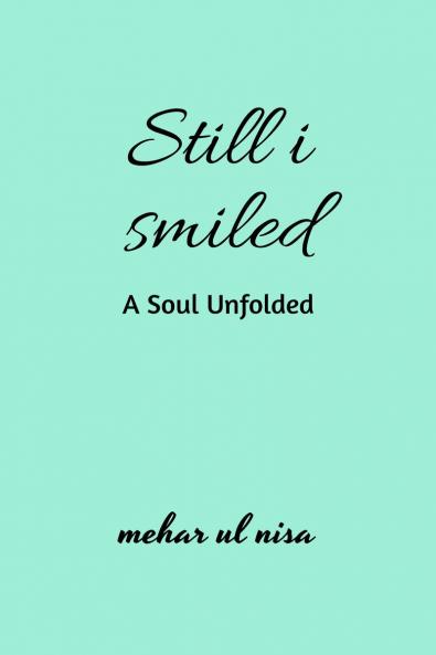 Still I Smiled