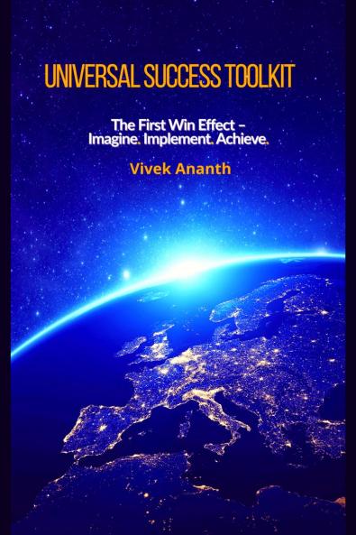 Universal Success Toolkit: The First Win Effect – Imagine. Implement. Achieve.