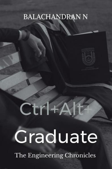Ctrl+Alt+Graduate: The Engineering Chronicles