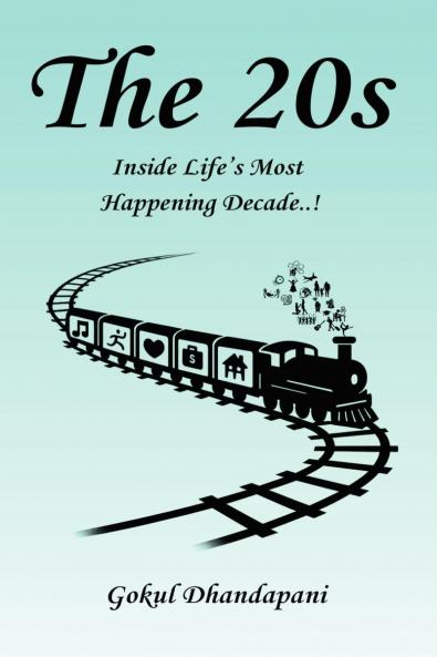 The 20s: Inside Life’s Most Happening Decade..!
