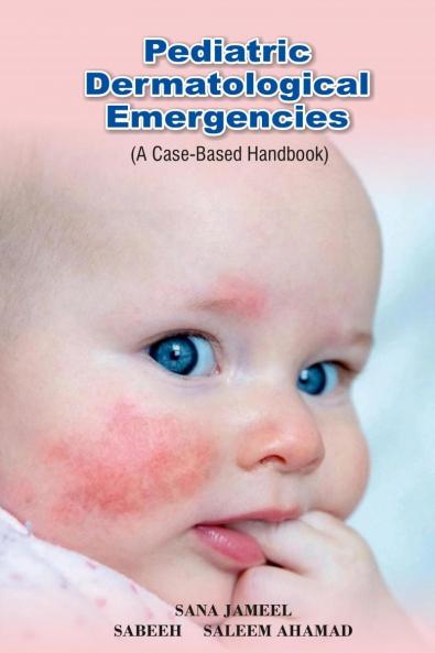 Pediatric Dermatological Emergencies: A Case-Based Handbook