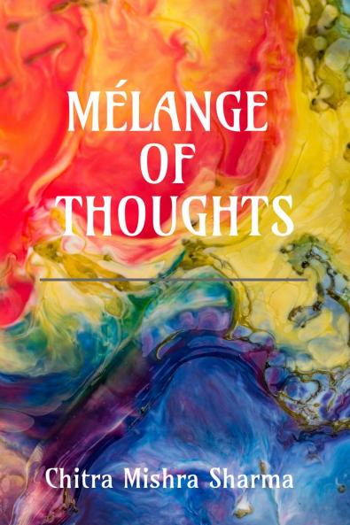 MÉLANGE OF THOUGHTS
