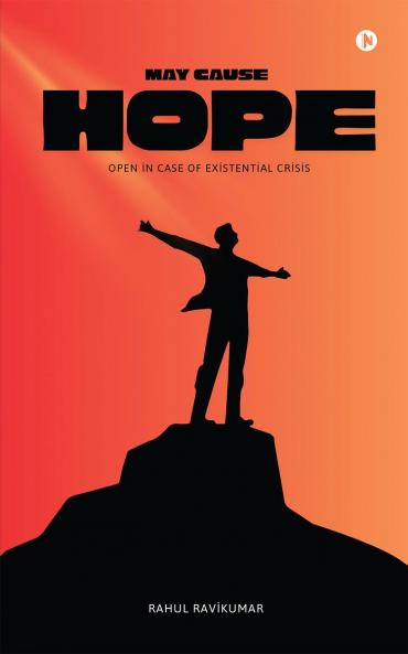 May Cause Hope: Open in case of existential crisis