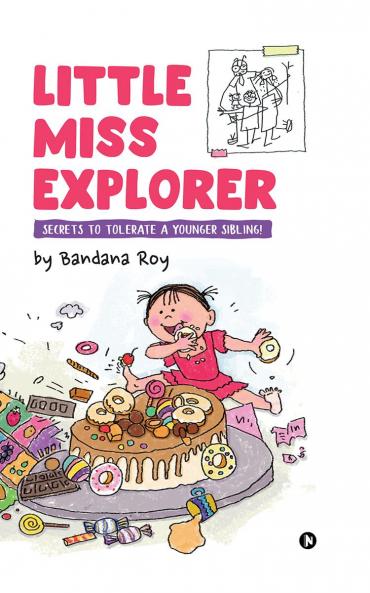 Little Miss Explorer: Secrets to Tolerate a Younger Sibling!
