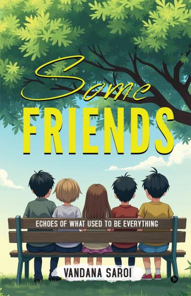 Some Friends: Echoes of What Used to Be Everything