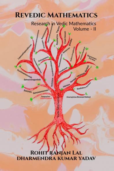 Revedic Mathematics Volume - II: Research in Vedic Mathematics Volume - II