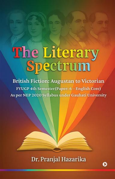 The Literary Spectrum: British Fiction: Augustan to Victorian
