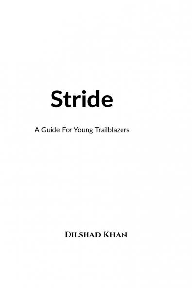 Stride: A Guide For Young Trailblazers