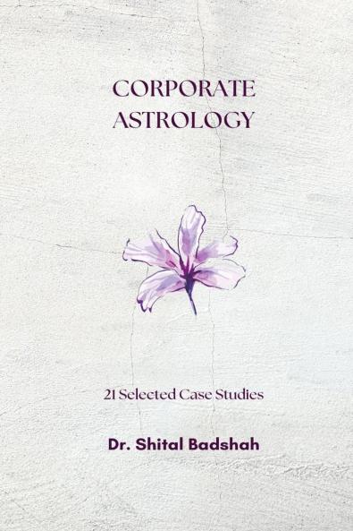 Corporate Astrology: 21 Selected Case Studies