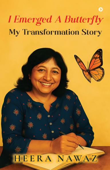 I Emerged A Butterfly: My Transformation Story