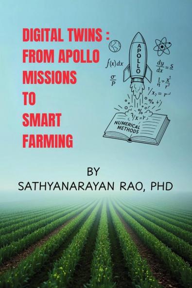 Digital Twins: From Apollo Missions to Smart Farming
