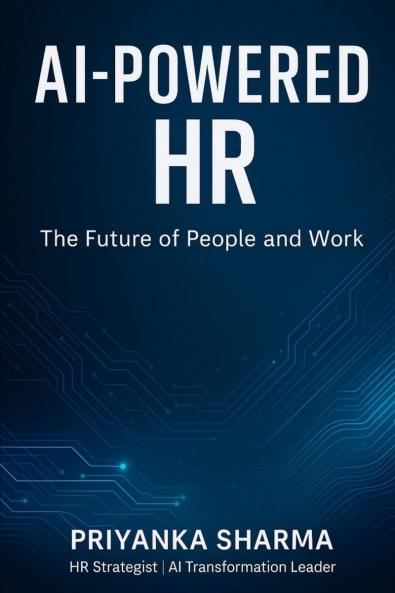 AI-Powered HR: The Future of People and Work