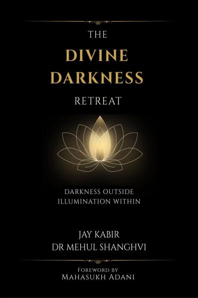 THE DIVINE DARKNESS RETREAT: Darkness Outside Illumination Within