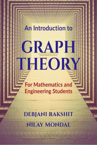 AN INTRODUCTION TO GRAPH THEORY: For Mathematics and Engineering Students