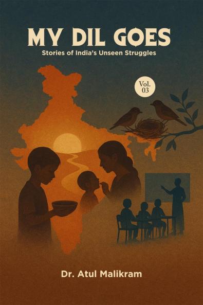 My Dil Goes | Vol. 3: Stories of India’s Unseen Struggles