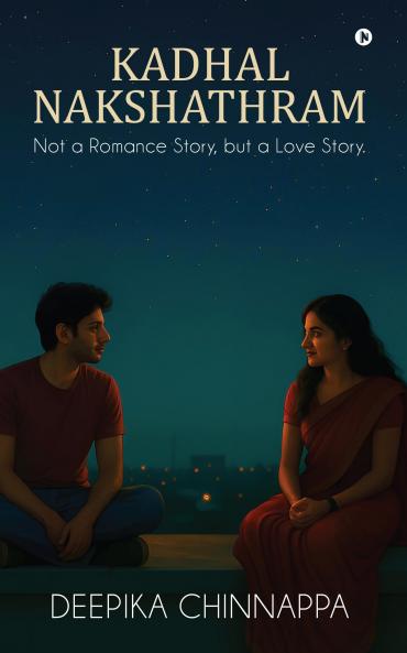 Kadhal Nakshathram: Not a Romance Story but a Love Story.