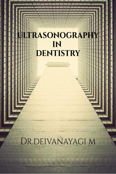 ULTRASONOGRAPHY IN DENTISTRY