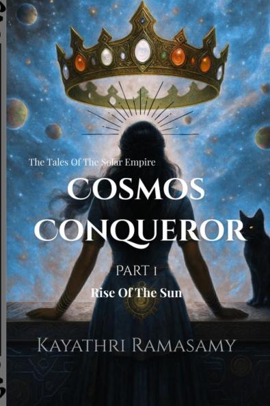 Cosmos Conqueror: The Tales Of The Solar Empire: Part 1 - Rise Of The Sun