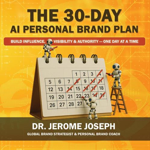 The 30-Day AI Personal Brand Plan: Build Influence Visibility & Authority — One Day at a Time