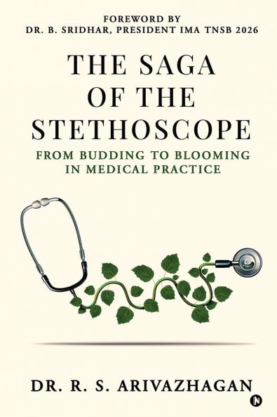 The Saga of the Stethoscope: From budding to blooming in medical practice