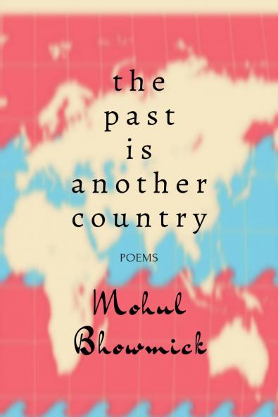 The Past Is Another Country: Poems