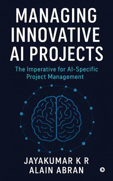 Managing Innovative AI Projects: The Imperative for AI - Specific Project Management