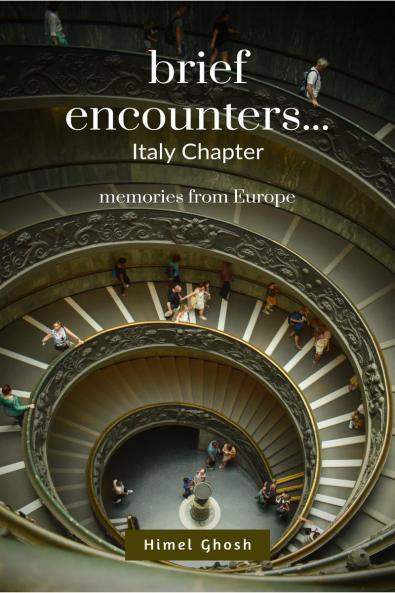 Brief Encounters: a memoir from Europe (Italy Chapter)