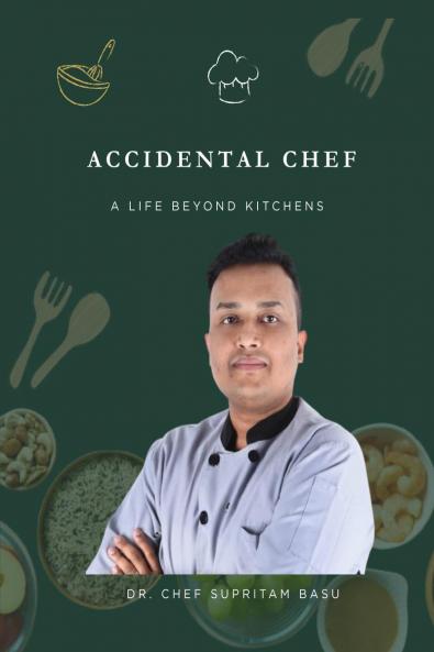 Accidental Chef: A Life Beyond Kitchens