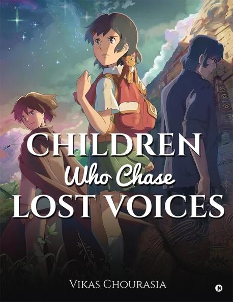 Children Who Chase Lost Voices