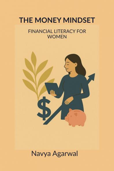 THE MONEY MINDSET: FINANCIAL LITERACY FOR WOMEN