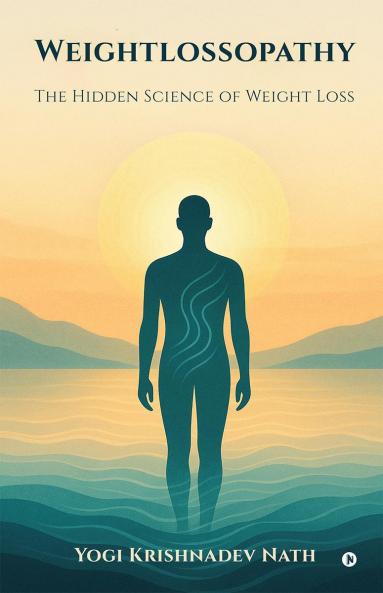 Weightlossopathy: The Hidden Science of Weight Loss