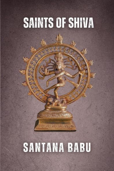 Saints of Shiva: The 63 Nayanars