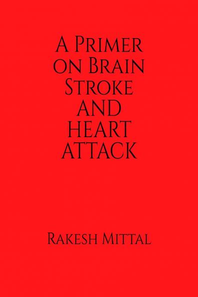 A Primer on Brain Stroke and Heart Attack