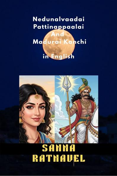 Nedunalvaadai Pattinappaalai And Madurai Kanchi