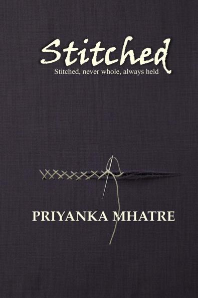 STITCHED: Stitched never whole always held