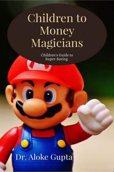Children to Money Magicians: Children's Guide to Super-Saving