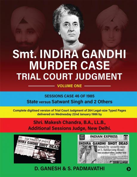 Smt. INDIRA GANDHI MURDER CASE: TRIAL COURT JUDGMENT Volume One