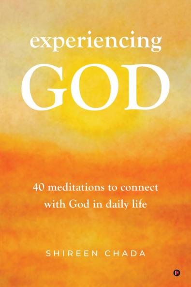 Experiencing God: 40 meditations to connect with God in daily life
