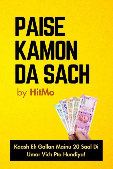 Paise Kamon Da Sach: Kaash Eh Gallan Mainu 20 Saal Di Umar Vich Pta Hundiya!