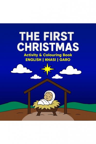 The First Christmas: Activity and Colouring Book - English Khasi and Garo
