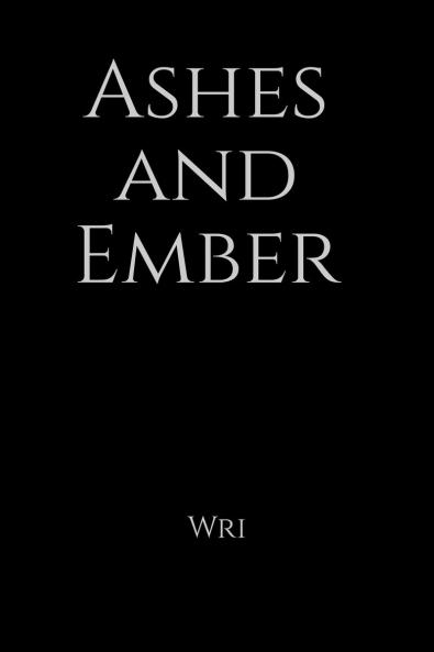 Ashes and Ember