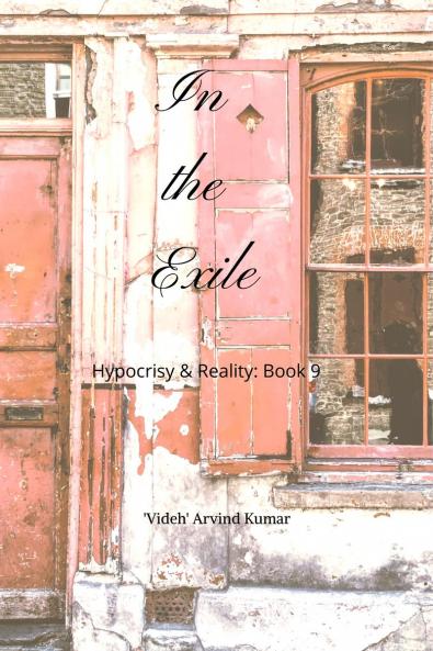 In the Exile: Hypocrisy & Reality: Book 9