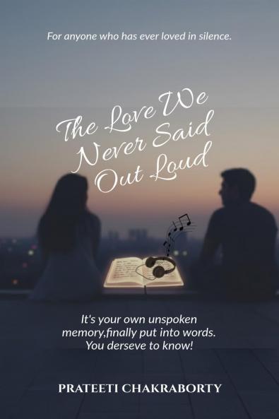 The love We Never Said Out Loud