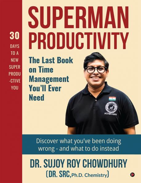 Superman Productivity: The Last Book on Time Management You'll ever need