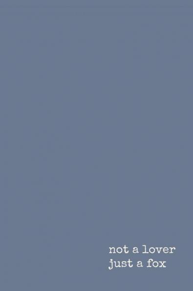 Not a lover just a fox